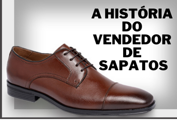 A história do vendedor de sapatos