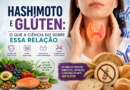Hashimoto: estudos revelam um possível benefício da dieta sem glúten
